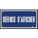  PLAQUE ALU  DEFENSE D AFFICHER 