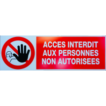      PANCARTE ACCES INTERDIT & 